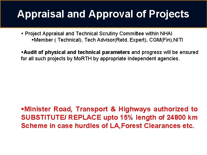 Appraisal and Approval of Projects § Project Appraisal and Technical Scrutiny Committee within NHAI