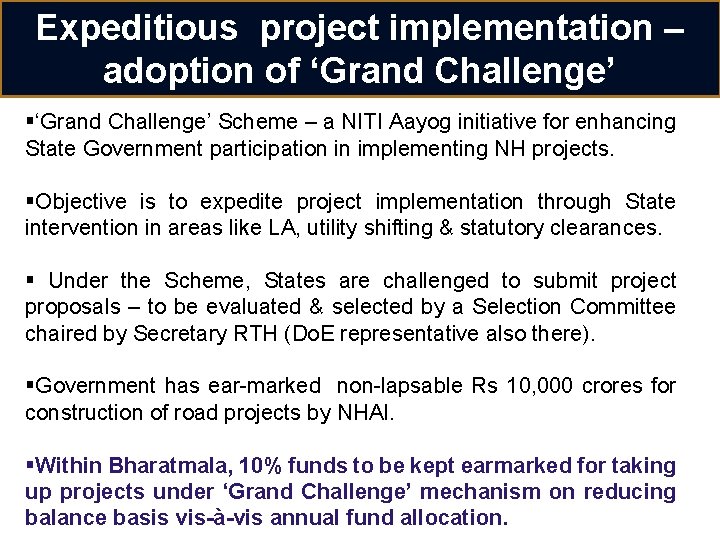 Expeditious project implementation – adoption of ‘Grand Challenge’ §‘Grand Challenge’ Scheme – a NITI