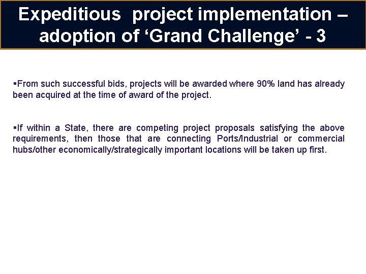 Expeditious project implementation – adoption of ‘Grand Challenge’ - 3 §From such successful bids,