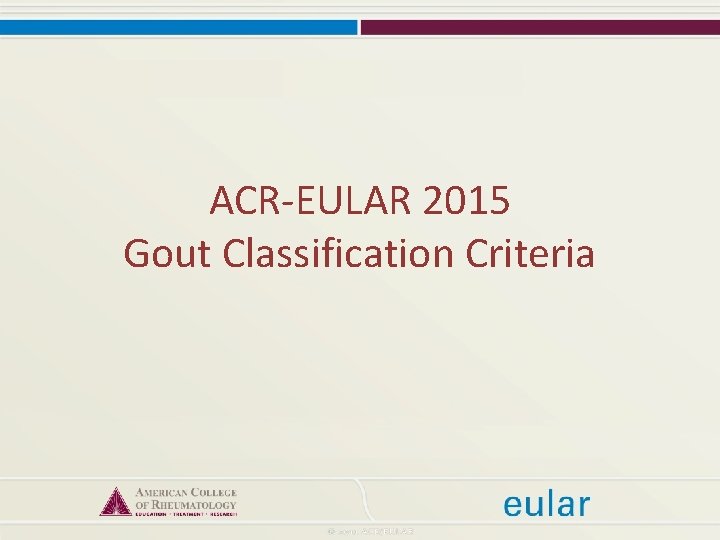 ACR-EULAR 2015 Gout Classification Criteria 