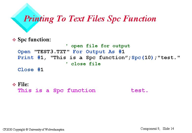 Printing To Text Files Spc Function v Spc function: ' open file for output