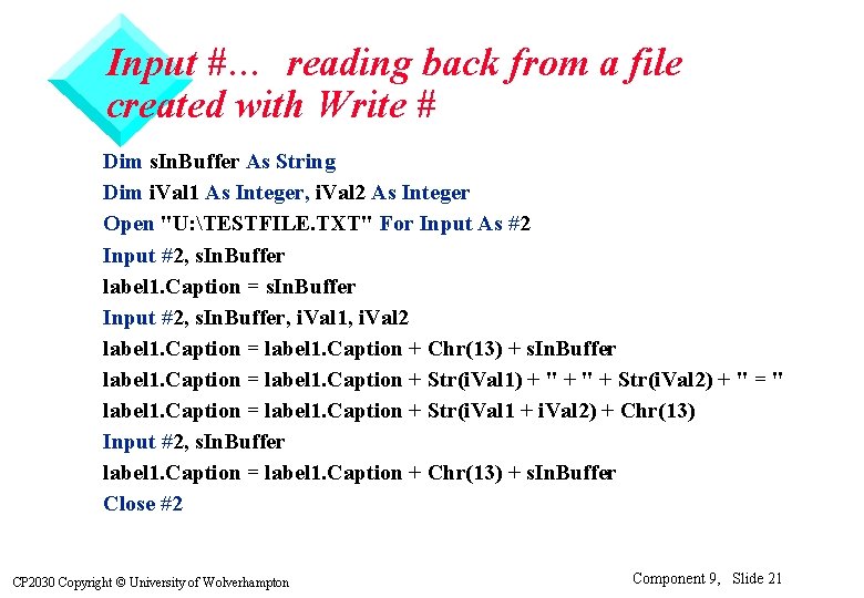 Input #… reading back from a file created with Write # Dim s. In.