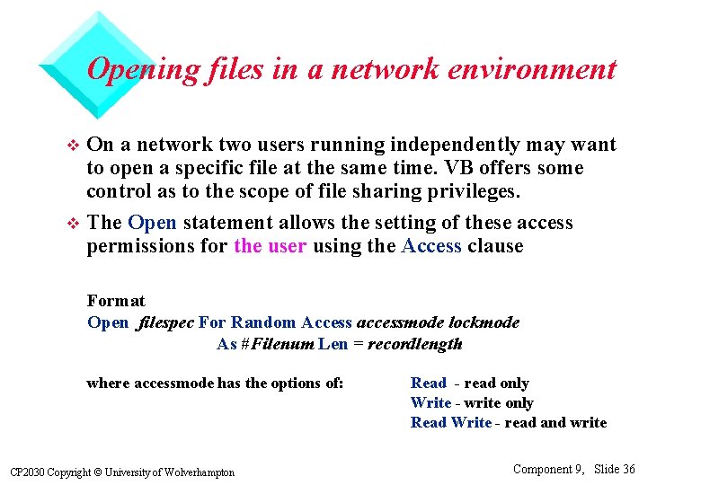 Opening files in a network environment On a network two users running independently may