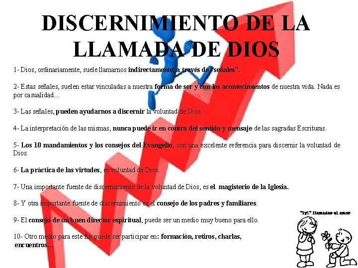 DISCERNIMIENTO DE LA LLAMADA DE DIOS 1 - Dios, ordinariamente, suele llamarnos indirectamente, a