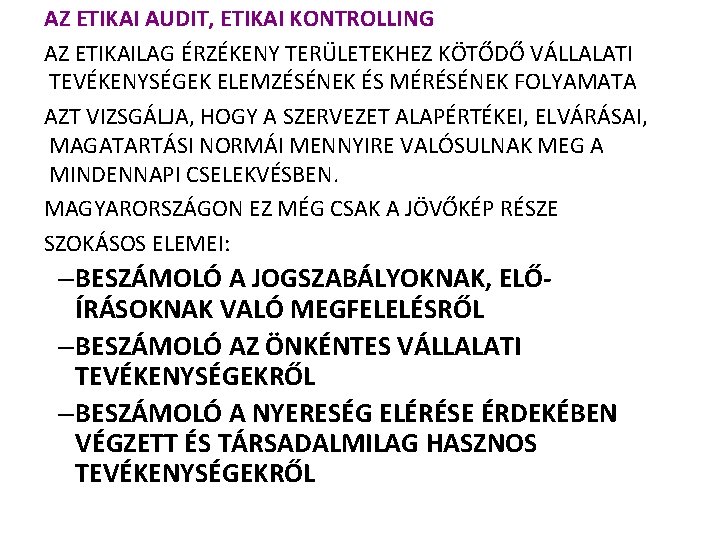 AZ ETIKAI AUDIT, ETIKAI KONTROLLING AZ ETIKAILAG ÉRZÉKENY TERÜLETEKHEZ KÖTŐDŐ VÁLLALATI A VÁLLALATOK ETIKAI