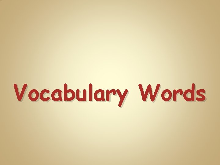 Vocabulary Words 