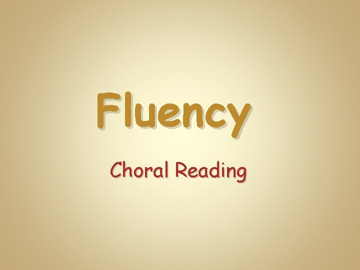 Fluency Choral Reading 