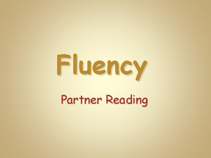 Fluency Partner Reading 
