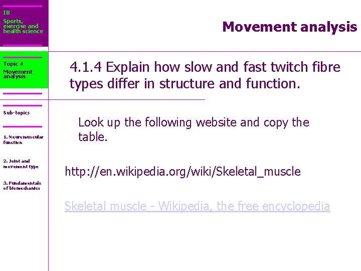 IB Sports, exercise and health science Topic 4 Movement analysis Sub-topics 1. Neuromuscular function