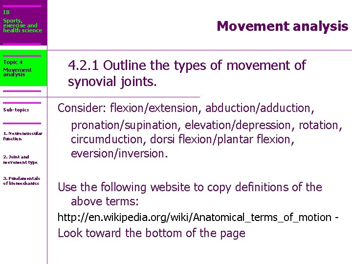 IB Sports, exercise and health science Topic 4 Movement analysis Sub-topics 1. Neuromuscular function