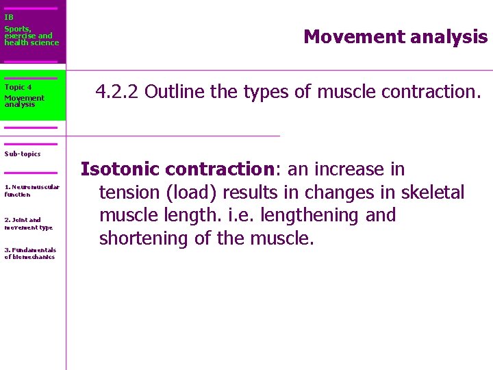 IB Sports, exercise and health science Topic 4 Movement analysis Sub-topics 1. Neuromuscular function