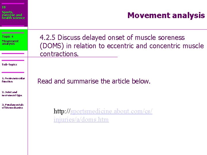IB Sports, exercise and health science Topic 4 Movement analysis 4. 2. 5 Discuss