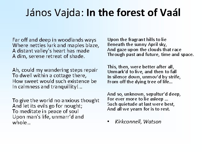 János Vajda: In the forest of Vaál Far off and deep in woodlands ways