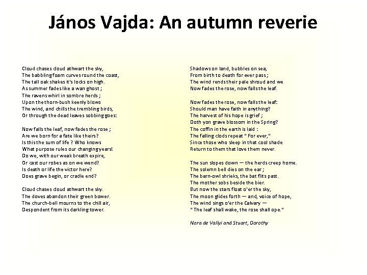 János Vajda: An autumn reverie Cloud chases cloud athwart the sky, The babbling foam