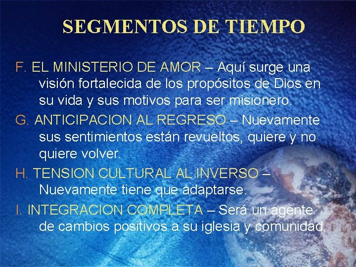 SEGMENTOS DE TIEMPO F. EL MINISTERIO DE AMOR – Aquí surge una visión fortalecida
