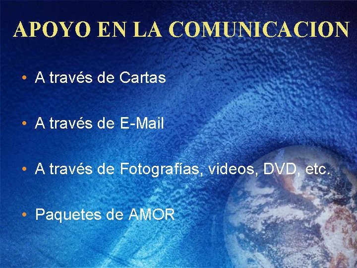 APOYO EN LA COMUNICACION • A través de Cartas • A través de E-Mail