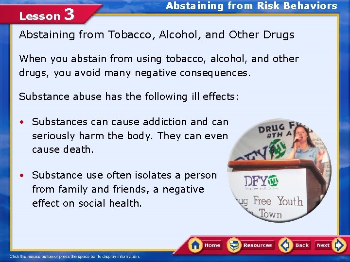 Lesson 3 Abstaining from Risk Behaviors Abstaining from Tobacco, Alcohol, and Other Drugs When