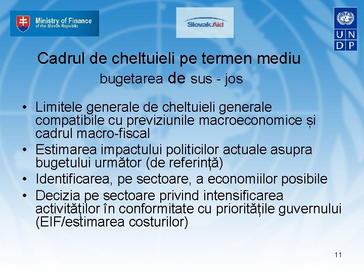 Cadrul de cheltuieli pe termen mediu bugetarea de sus - jos • Limitele generale