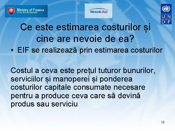 Ce estimarea costurilor și cine are nevoie de ea? • EIF se realizează prin