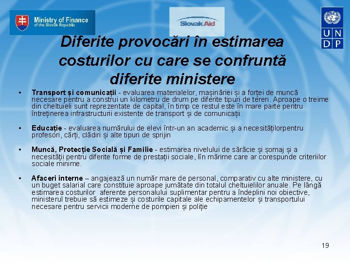 Diferite provocări în estimarea costurilor cu care se confruntă diferite ministere • Transport și