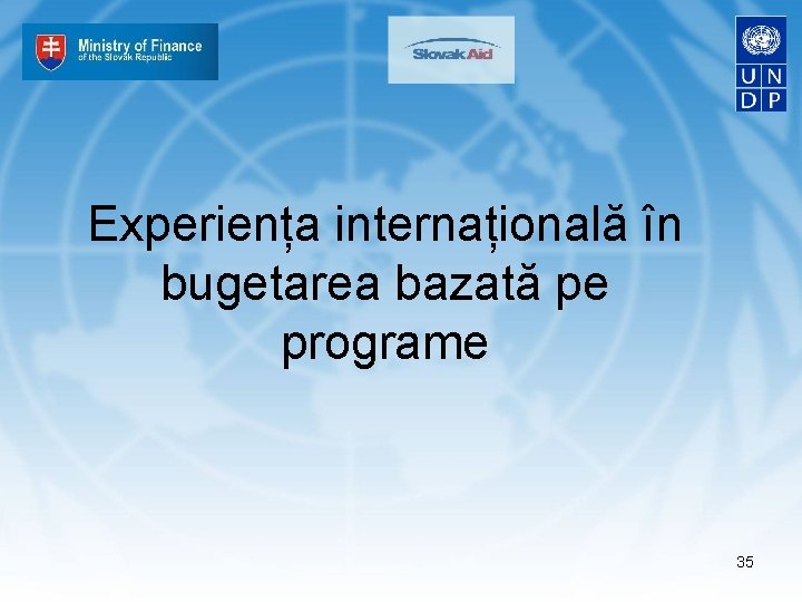 Experiența internațională în bugetarea bazată pe programe 35 