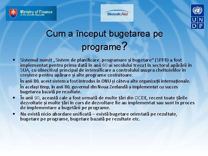 Cum a început bugetarea pe programe? • Sistemul numit „Sistem de planificare, programare și