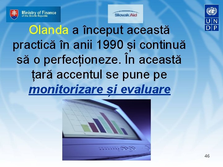 Olanda a început această practică în anii 1990 și continuă să o perfecționeze. În