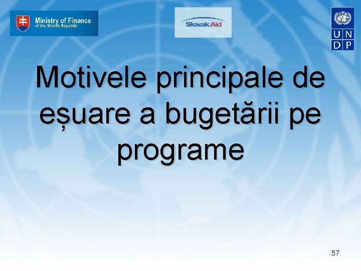 Motivele principale de eșuare a bugetării pe programe 57 