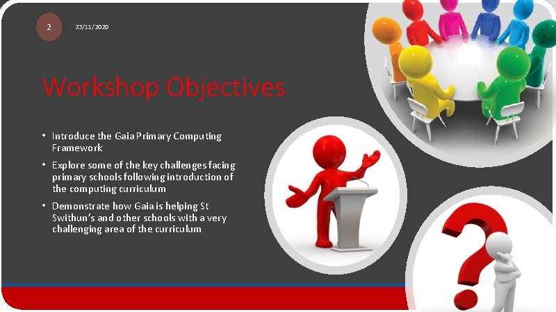 2 23/11/2020 Workshop Objectives • Introduce the Gaia Primary Computing Framework • Explore some