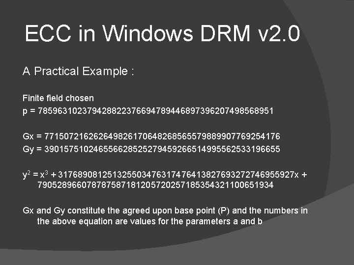 ECC in Windows DRM v 2. 0 A Practical Example : Finite field chosen