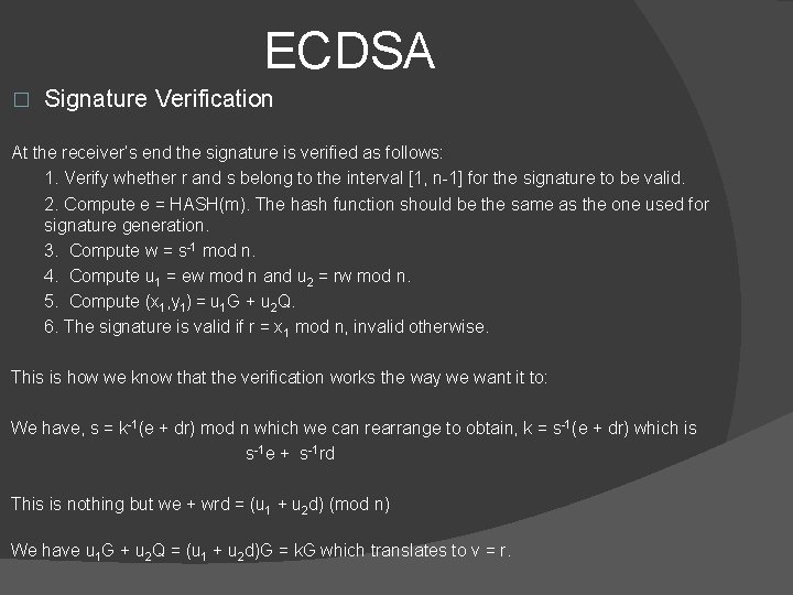 ECDSA � Signature Verification At the receiver’s end the signature is verified as follows: