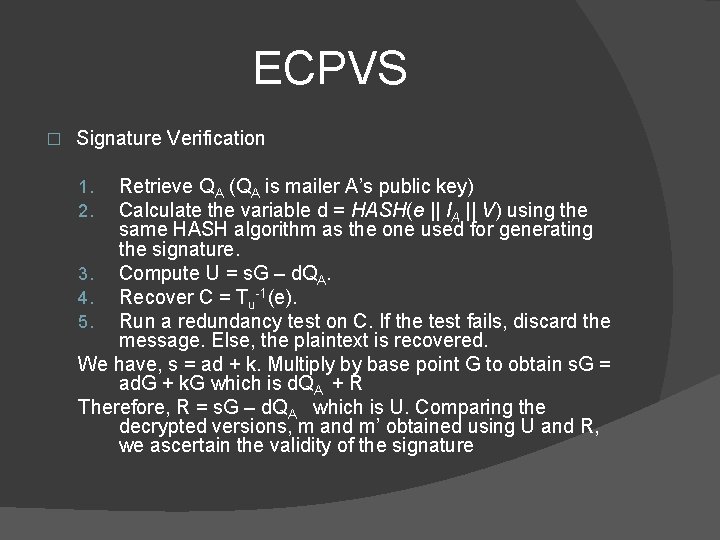 ECPVS � Signature Verification Retrieve QA (QA is mailer A’s public key) Calculate the