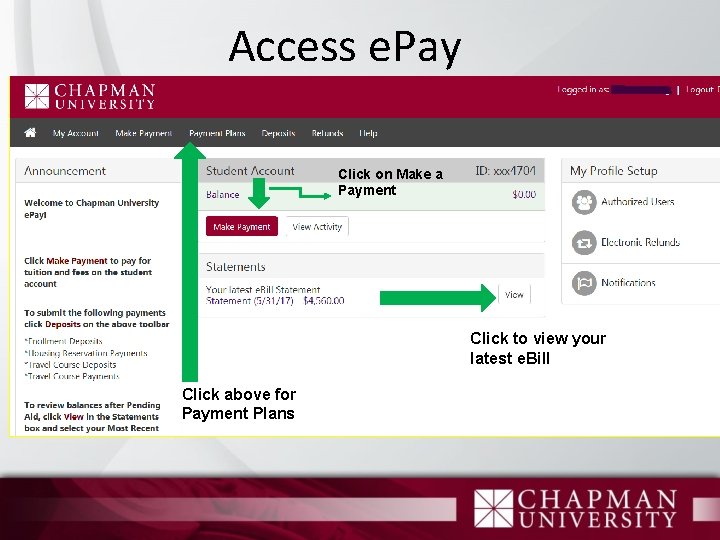 Access e. Pay Click on Make a Payment Click to view your latest e.