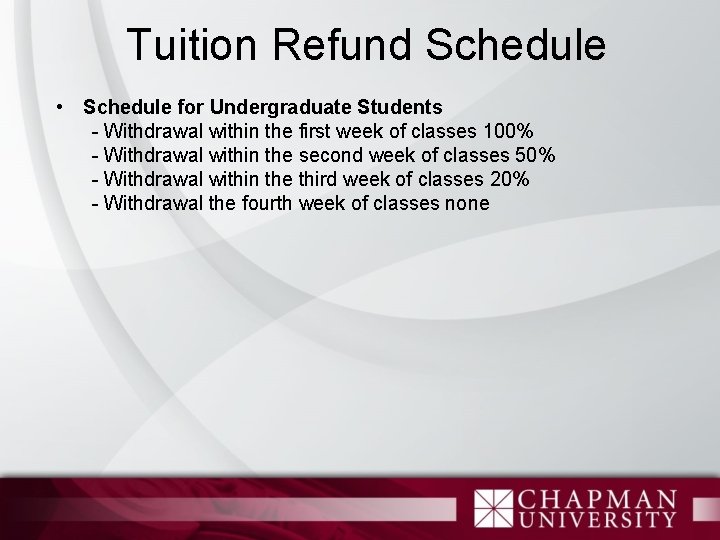 Tuition Refund Schedule • Schedule for Undergraduate Students - Withdrawal within the first week