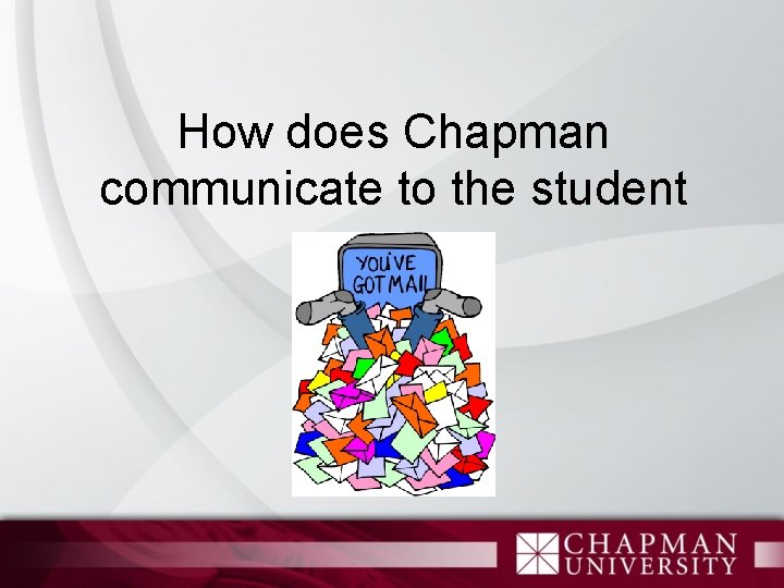 How does Chapman communicate to the student 