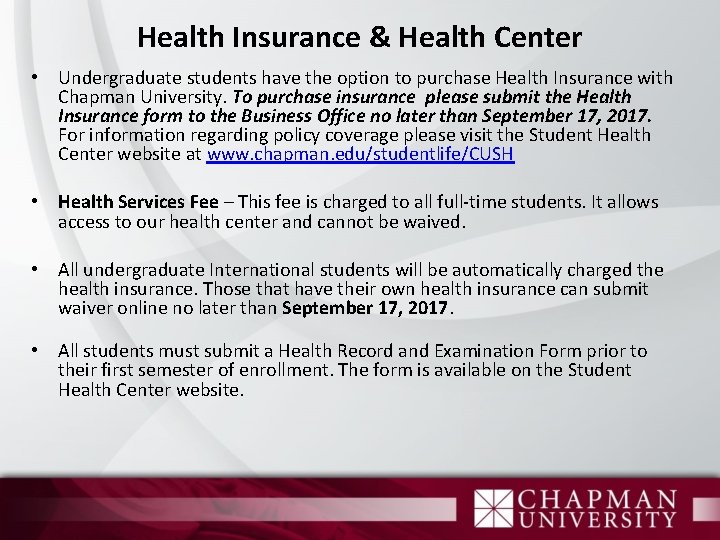 Health Insurance & Health Center • Undergraduate students have the option to purchase Health