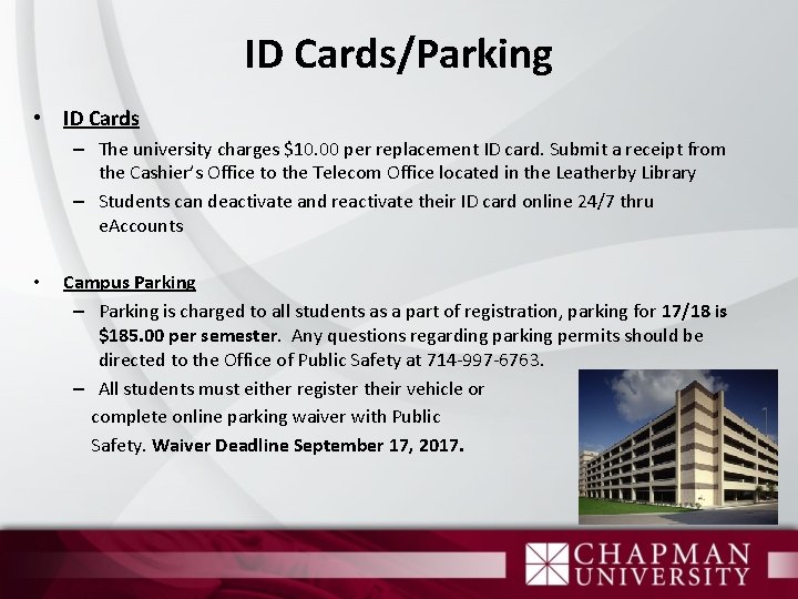 ID Cards/Parking • ID Cards – The university charges $10. 00 per replacement ID