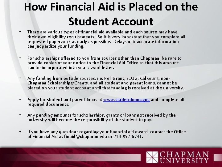 How Financial Aid is Placed on the Student Account • There are various types