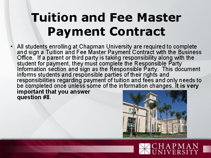Tuition and Fee Master Payment Contract • All students enrolling at Chapman University are