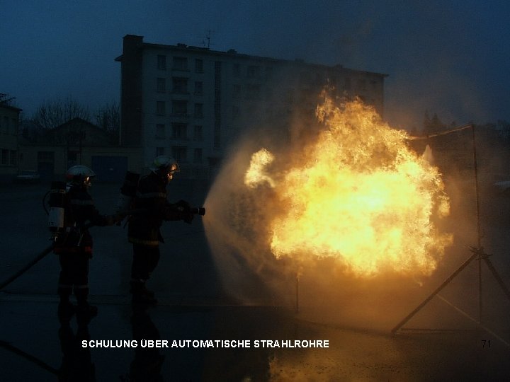 © GROUPE LEADER SCHULUNG ÜBER AUTOMATISCHE STRAHLROHRE 71 