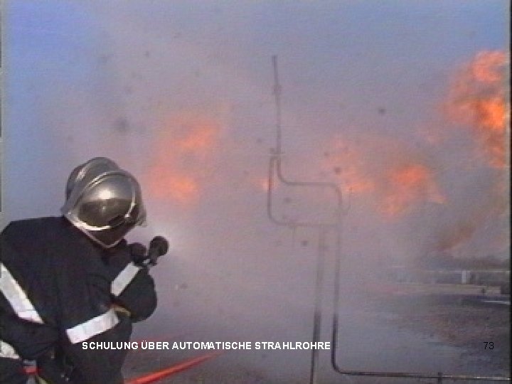 © GROUPE LEADER SCHULUNG ÜBER AUTOMATISCHE STRAHLROHRE 73 