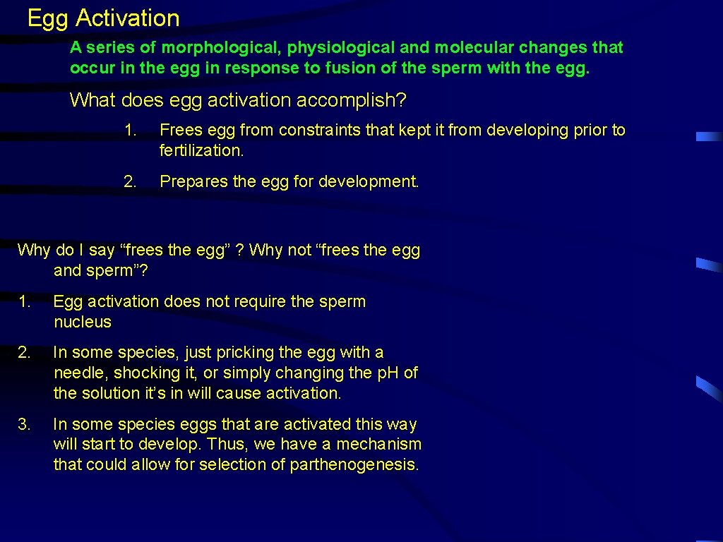 Egg Activation A series of morphological, physiological and molecular changes that occur in the