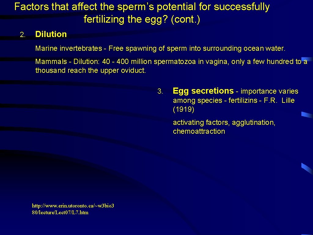 Factors that affect the sperm’s potential for successfully fertilizing the egg? (cont. ) 2.