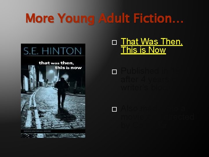 More Young Adult Fiction… � That Was Then, This is Now � Published in