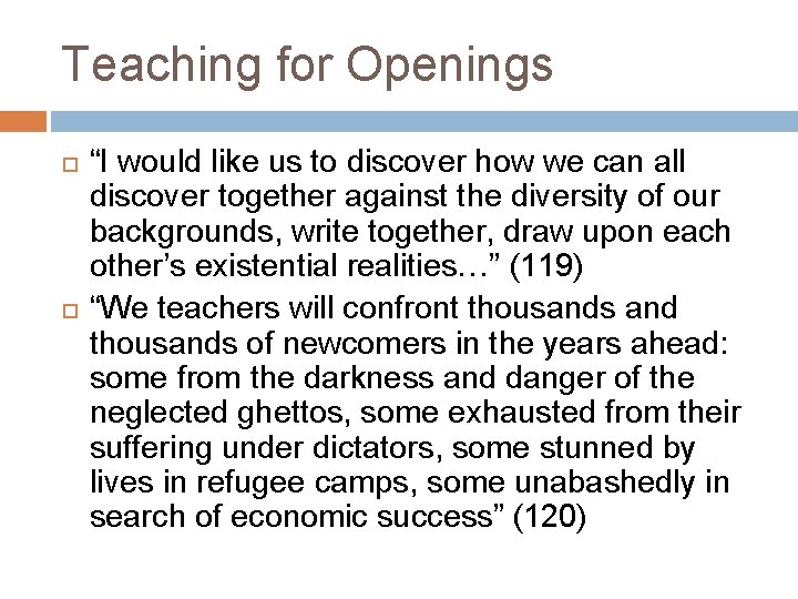 Teaching for Openings “I would like us to discover how we can all discover