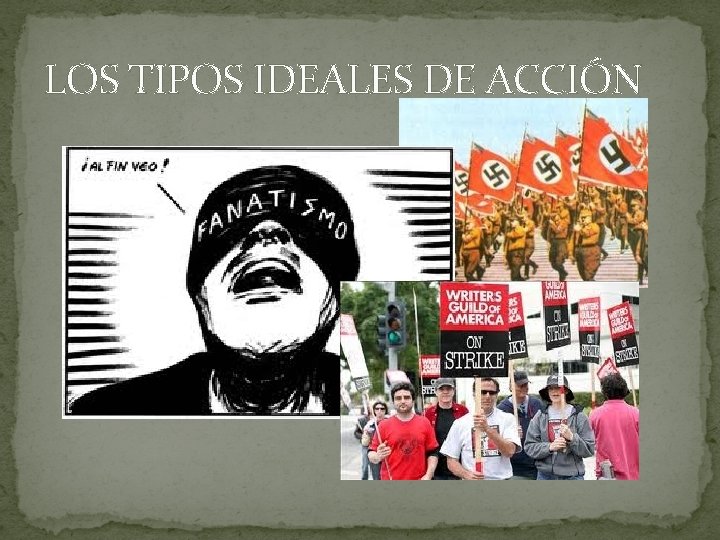 LOS TIPOS IDEALES DE ACCIÓN 