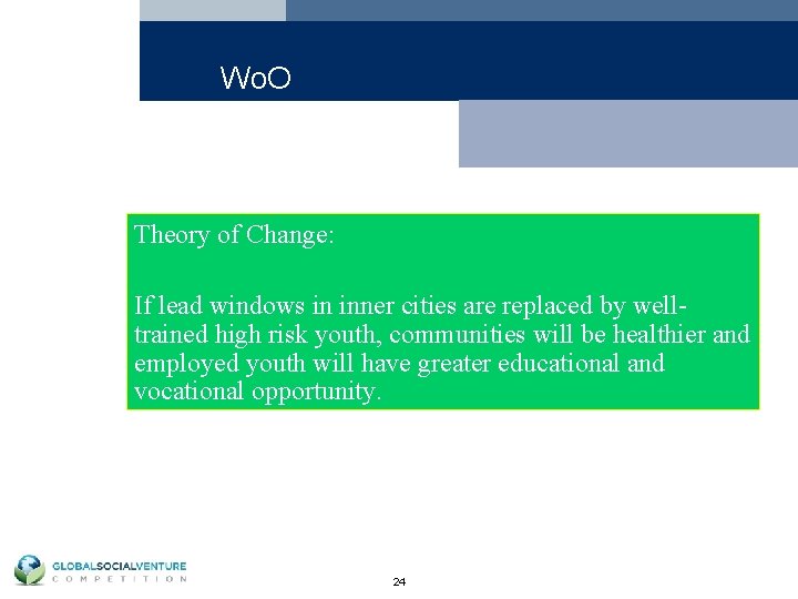 Wo. O Theory of Change: If lead windows in inner cities are replaced by
