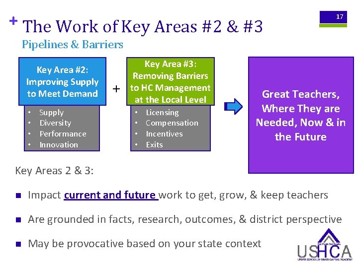 + The Work of Key Areas #2 & #3 17 Pipelines & Barriers Key