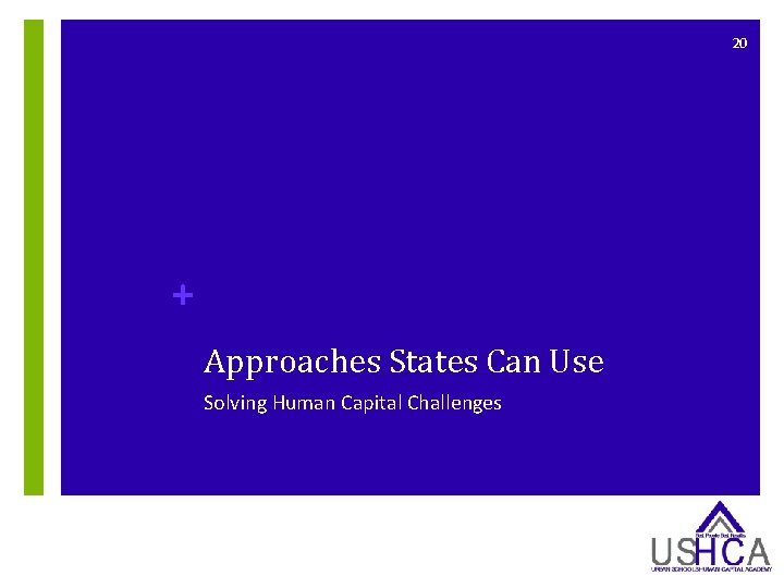 20 + Approaches States Can Use Solving Human Capital Challenges 