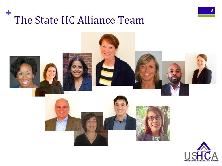 + 3 The State HC Alliance Team 